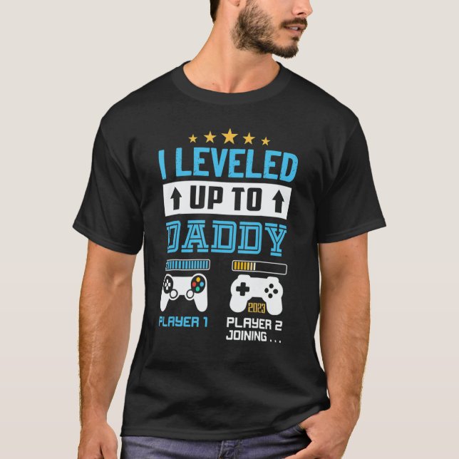 Camiseta I Leveled Up To Daddy 2023 Soon To Be Dad 2023 (Frente)