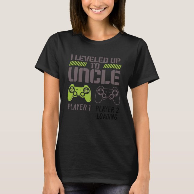 Camiseta I Leveled Up To Uncle New Uncle Gaming Gamer Cute (Frente)