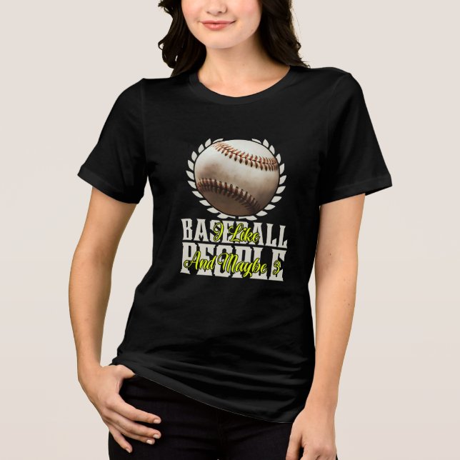 Camiseta i like baseball and maybe 3 people (Frente)