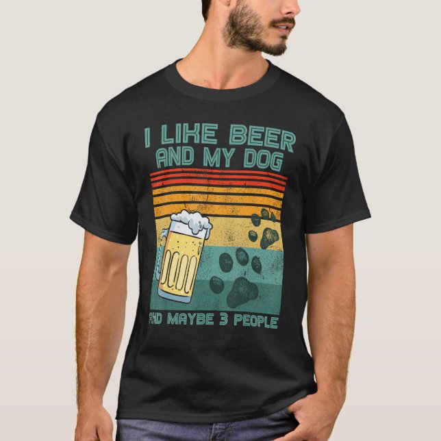 Camiseta I Like Beer My Dog And Maybe 3 People  Dog  Retro (Frente)