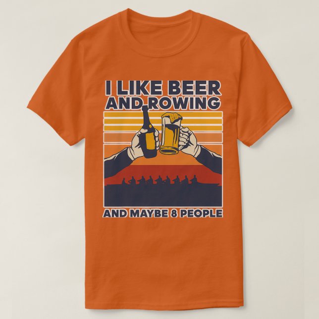 Camiseta I Like Beer Rowing Beer Drinking (Frente do Design)