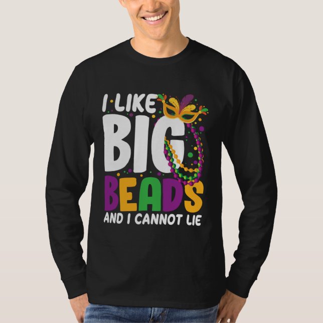 Camiseta I Like Big Beads And I Cannot Lie Mardi Gras  Part (Frente)