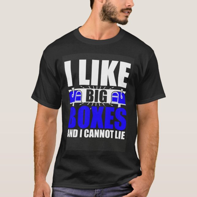 Camiseta I Like Big Boxes Postal Mailman Worker Postmen (Frente)