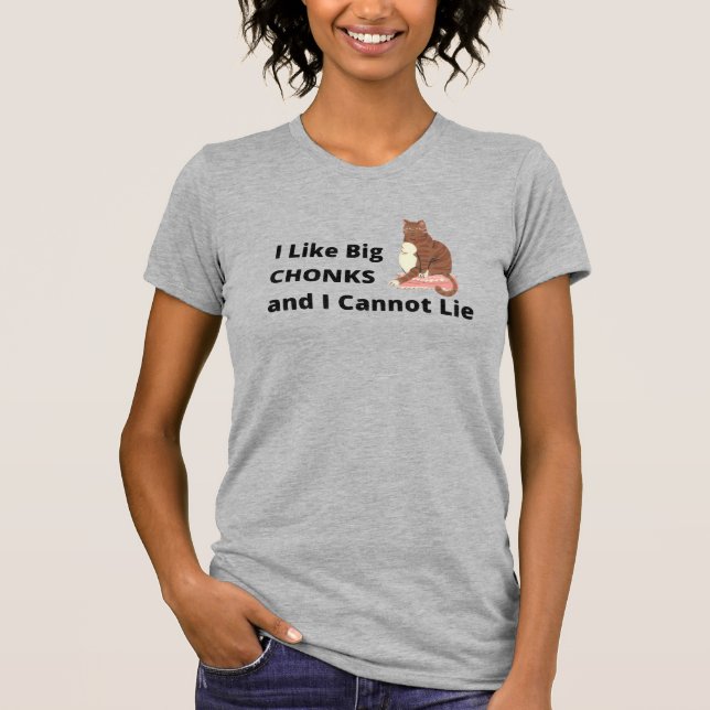 Camiseta I Like Big Chonks (Frente)