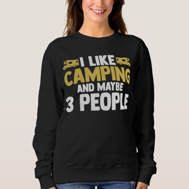 Camiseta I like camping and maybe 3 people camper RV carava (Frente)