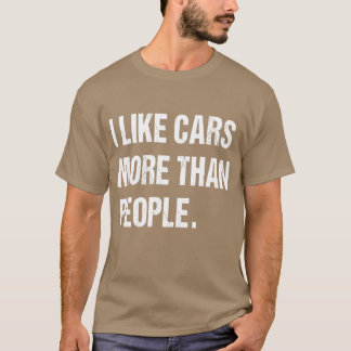 Camiseta I like cars more than people Fun