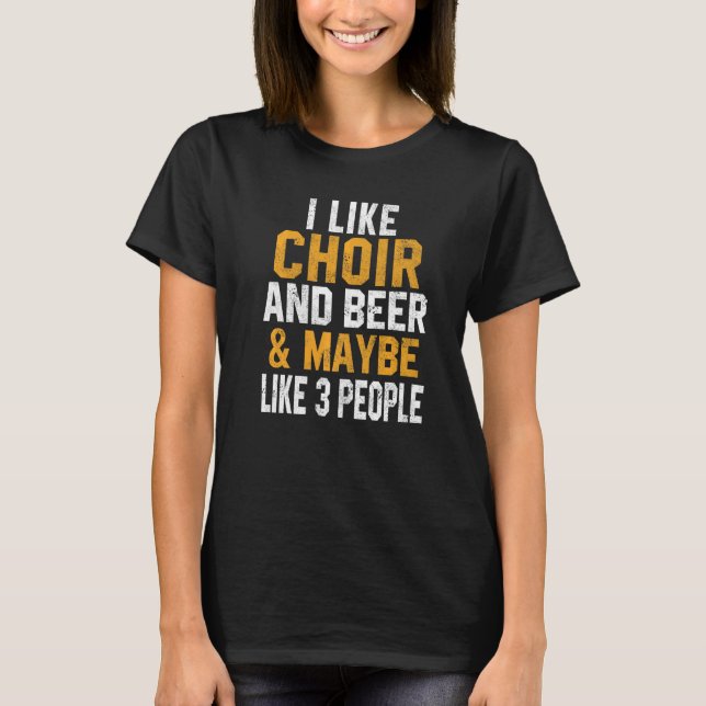 Camiseta I Like Choir And Beer Treble Women Tenor Bass Clef (Frente)