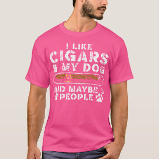 Camiseta I Like Cigars My Dog And Maybe 3 People Cigar Loun