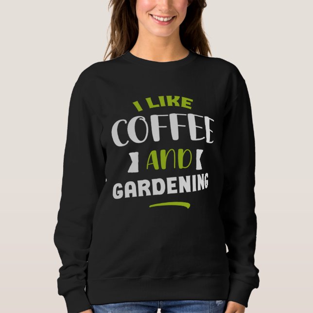 Camiseta I like coffe and gardening original  gardener men  (Frente)