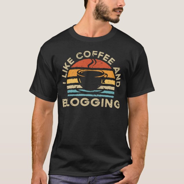 Camiseta I Like Coffee And Blogging (Frente)