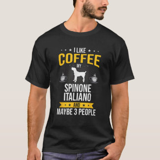 Camiseta I Like Coffee Spinone Italiano Maybe 3 People Dog 