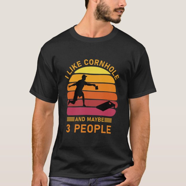 Camiseta I like cornhole and maybe 3 people - Cornhole (Frente)