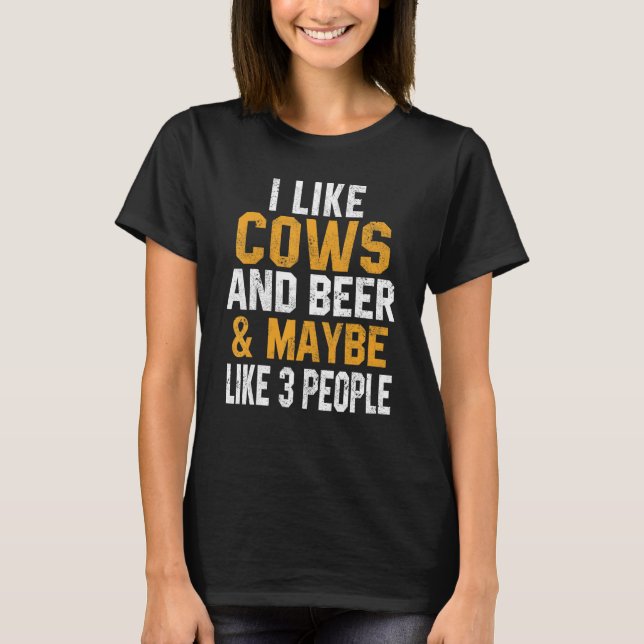 Camiseta I Like Cows And Beer Farmer Cow Girl Mom I Love Co (Frente)