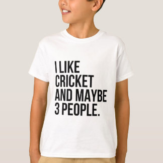 Camiseta I Like Cricket And Maybe 3 People Funny Cricket Lo