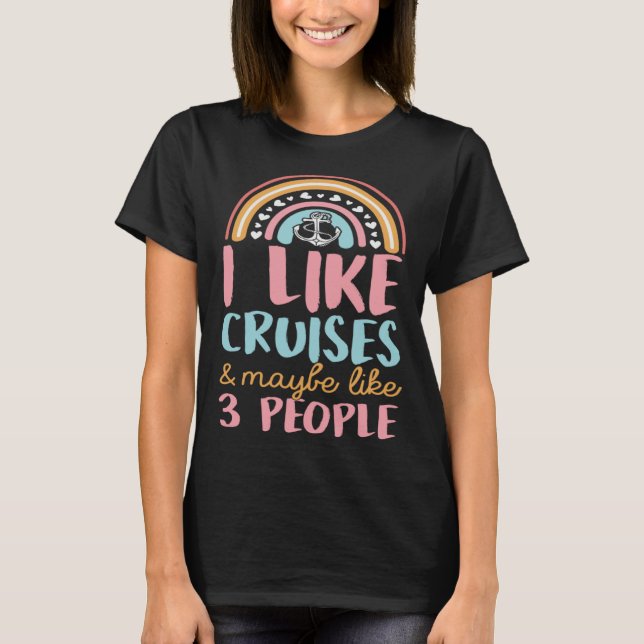 Camiseta I Like Cruises And Maybe Like 3 People Bohemian Ra (Frente)