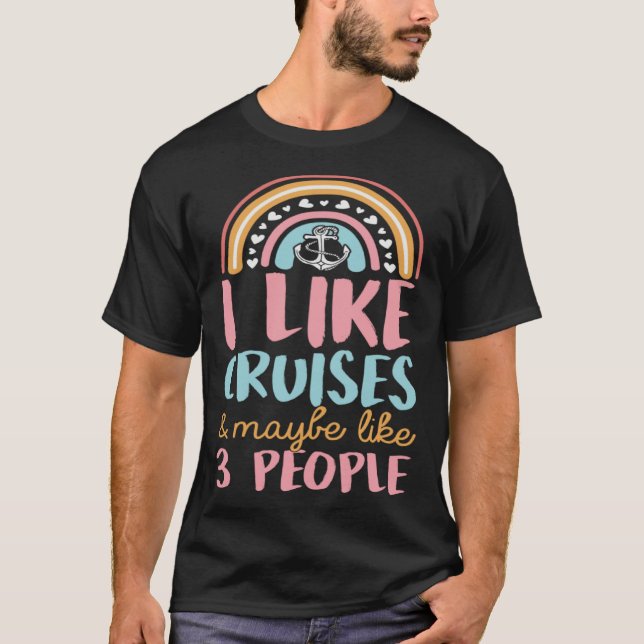 Camiseta I Like Cruises And Maybe Like 3 People Bohemian Ra (Frente)
