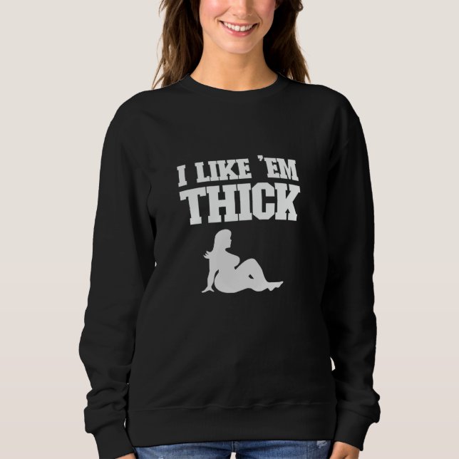 Camiseta I Like 'Em Thick - Chubby Chaser Mens Funny (Frente)