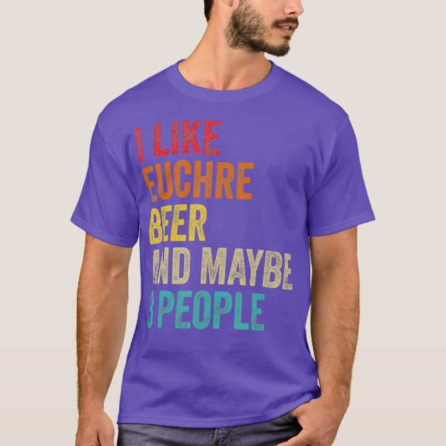 Camiseta I Like Euchre Beer  Maybe 3 People Sarcastic (Frente)