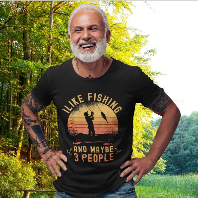 Camiseta I Like Fishing and Maybe 3 | Gift of Fishing Lover (Criador carregado)