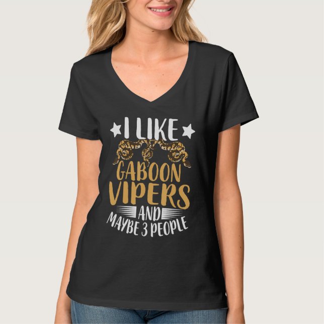 Camiseta I Like Gaboon Vipers and Maybe 3 People Snake Owne (Frente)