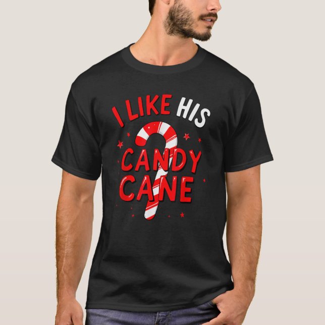 Camiseta I Like His Candy Cane Christmas Xmas Party Adult H (Frente)