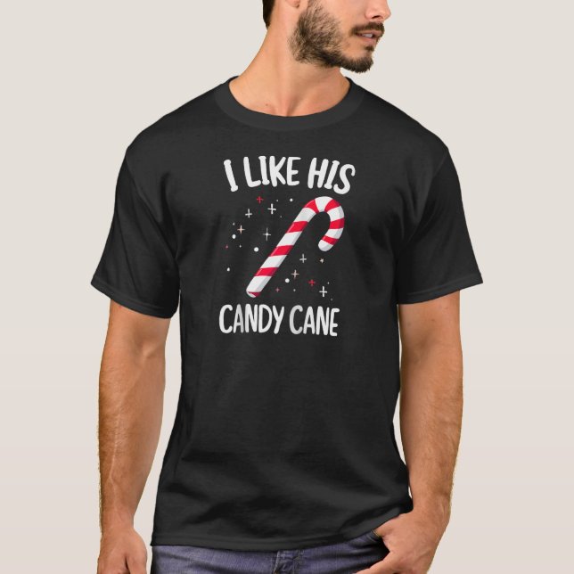 Camiseta I Like His Candy Cane Christmas Xmas Party Adult H (Frente)