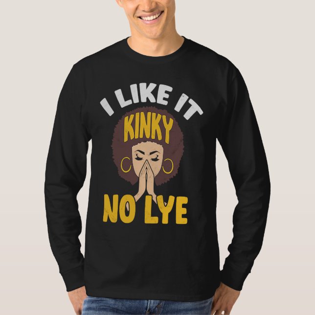 Camiseta I Like It Kinky No Lye Afro Melanin Black Pride Af (Frente)