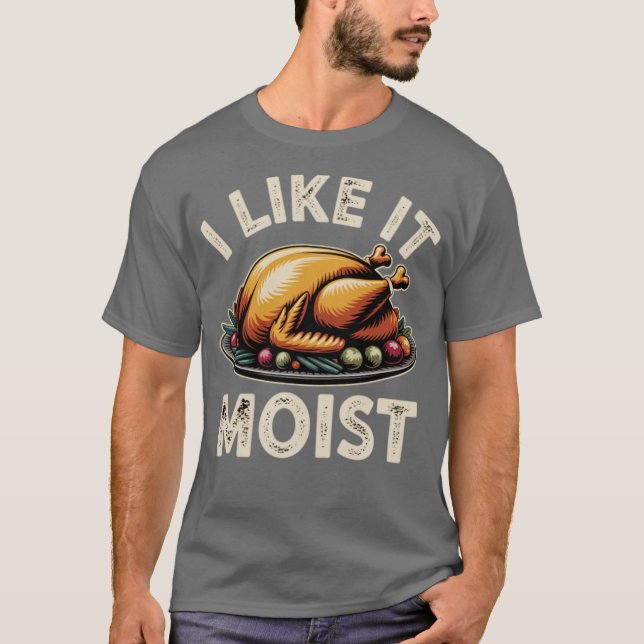 Camiseta I Like it Moist (Frente)