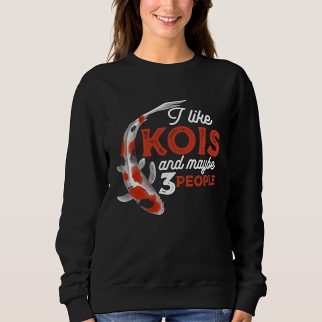 Camiseta I Like Kois And Maybe 3 People Japanese Carp Fishk (Frente)