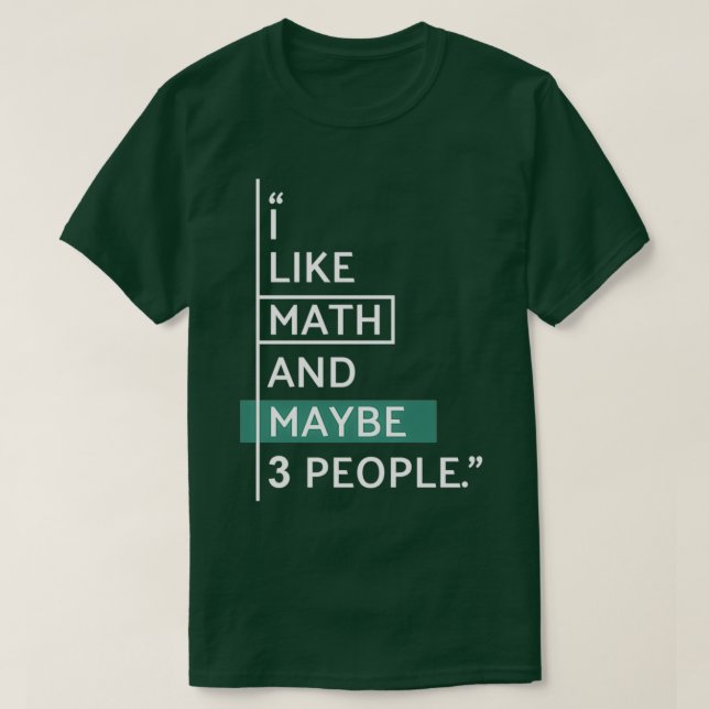 Camiseta I like Math and maybe 3 people (Frente do Design)