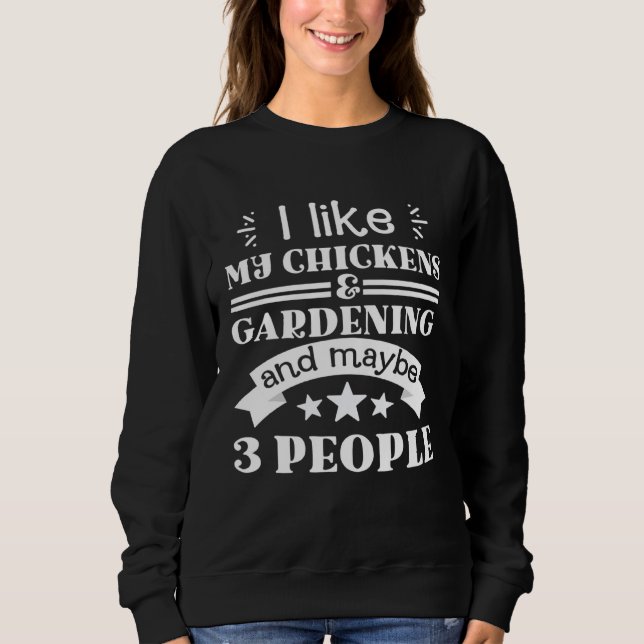 Camiseta I like my chickens and gardening funny gifts garde (Frente)