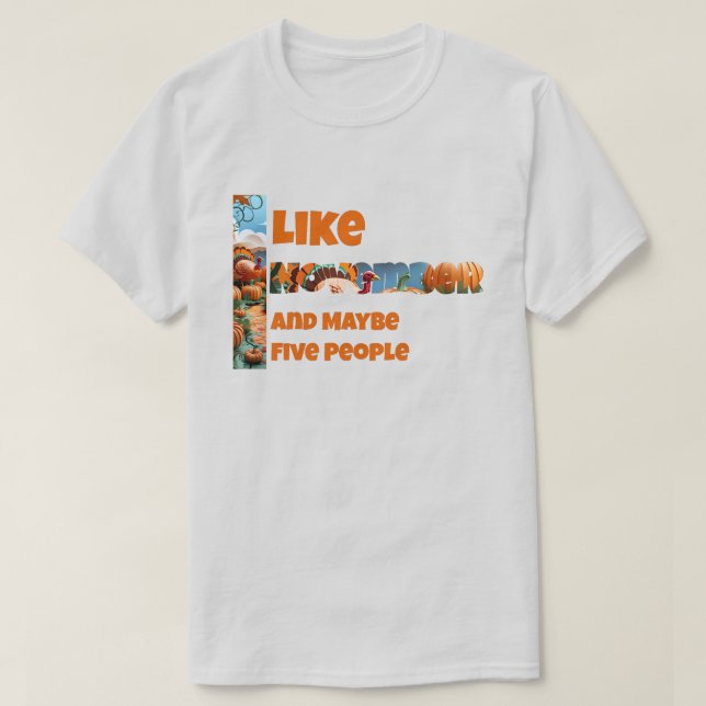 Camiseta I Like November and Maybe (Frente do Design)