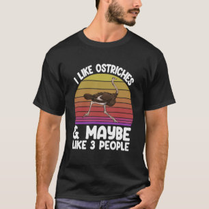 Camiseta I LIke Ostritches Ana Pode Ser 3 Pessoas Amor Anim