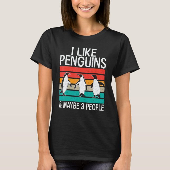 Camiseta I like Penguins and maybe 3 People   Penguin   (Frente)