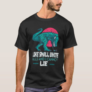 Camiseta I Like Small White Balls And I Cannot Lie Golf Pla