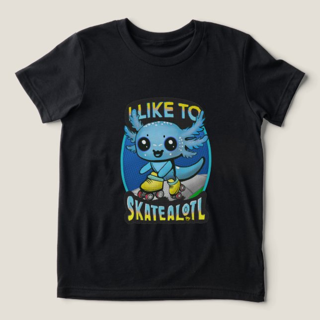 Camiseta "I Like To Skatealotl" Roller Skating Axolotl Fun  (Design frontal)
