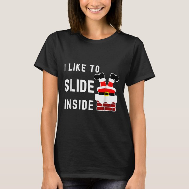 Camiseta I Like To Slide Inside Funny Xmas Couple Unhinge P (Frente)