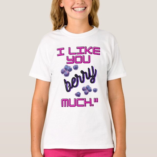 CAMISETA I LIKE YOU BERRY MUCH (Frente)