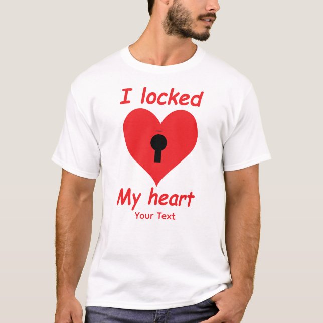 Camiseta I Locked My Heart – Romantic Love Quote Typography (Frente)