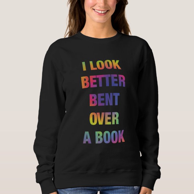 Camiseta I Look Better Bent Over A Book Funny (Frente)