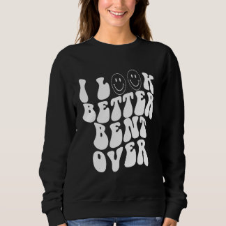 Camiseta i look better bent over    Aesthetic  Trending