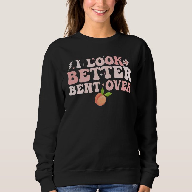 Camiseta I Look Better Bent Over Groovy Hippie Style Retro  (Frente)