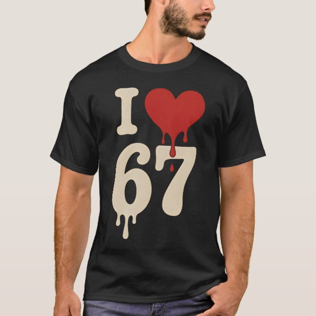 Camiseta I love 67 Six Seven Meme Gen Alpha (Frente)