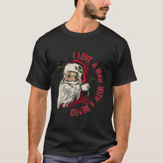 Camiseta I Love A With A Beard Santa Claus