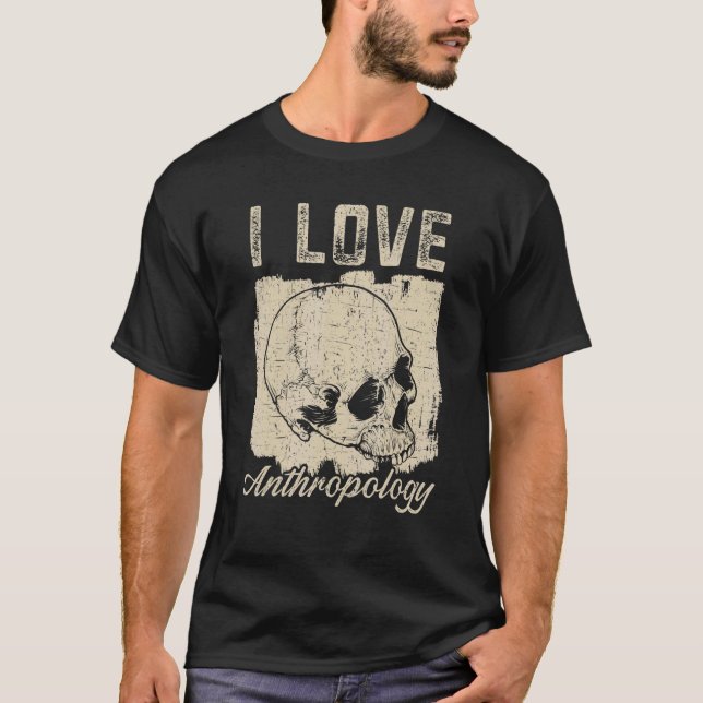 Camiseta I Love Anthropology Teacher Science Anthropologist (Frente)