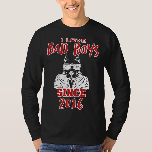 Camiseta I love bad boys since 2016 (Frente)