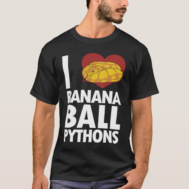 Camiseta I love Banana Ball Pythons Pythonidae Banana Ball  (Frente)