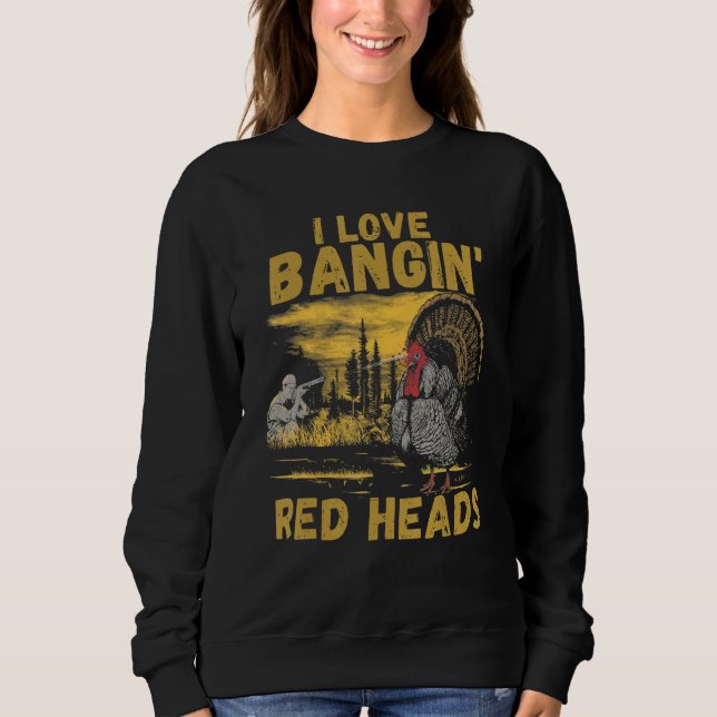 Camiseta I Love Bangin Red Heads Men Women   Hunting (Frente)