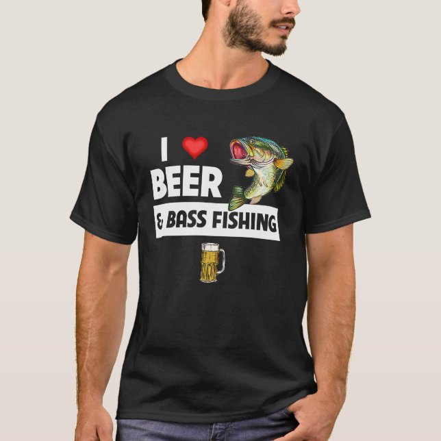 Camiseta I Love Beer and Bass Fishing Fish Lakes Fishermen  (Frente)