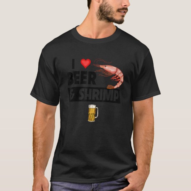 Camiseta I Love Beer and Shrimp Cajun Boil Seafood Gumbo Dr (Frente)